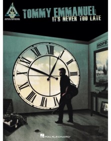 Tommy Emmanuel - It's Never...