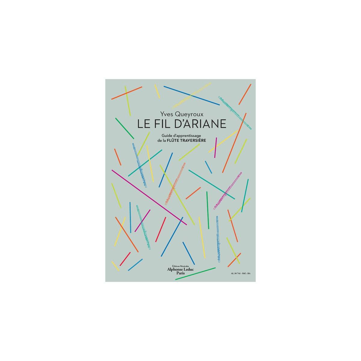 Le Fil d'Ariane - Flute Traversière - Yves Queyroux - Alphonse Leduc