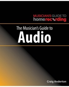 The Musician's Guide to Audio