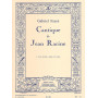 Gabriel Fauré : Cantique De Jean Racine Op.11