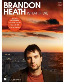 Brandon Heath - What If We