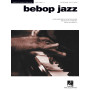 Bebop Jazz - Recueil pour Piano - Editions Hal Leonard