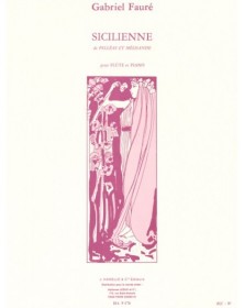 Gabriel Fauré : Sicilienne Op.78 Pour Flûte Traversière et Piano