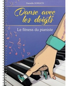 Danse Avec Les Doigts - Fitness du Pianiste - Danielle Doriath - Hit Diffusion