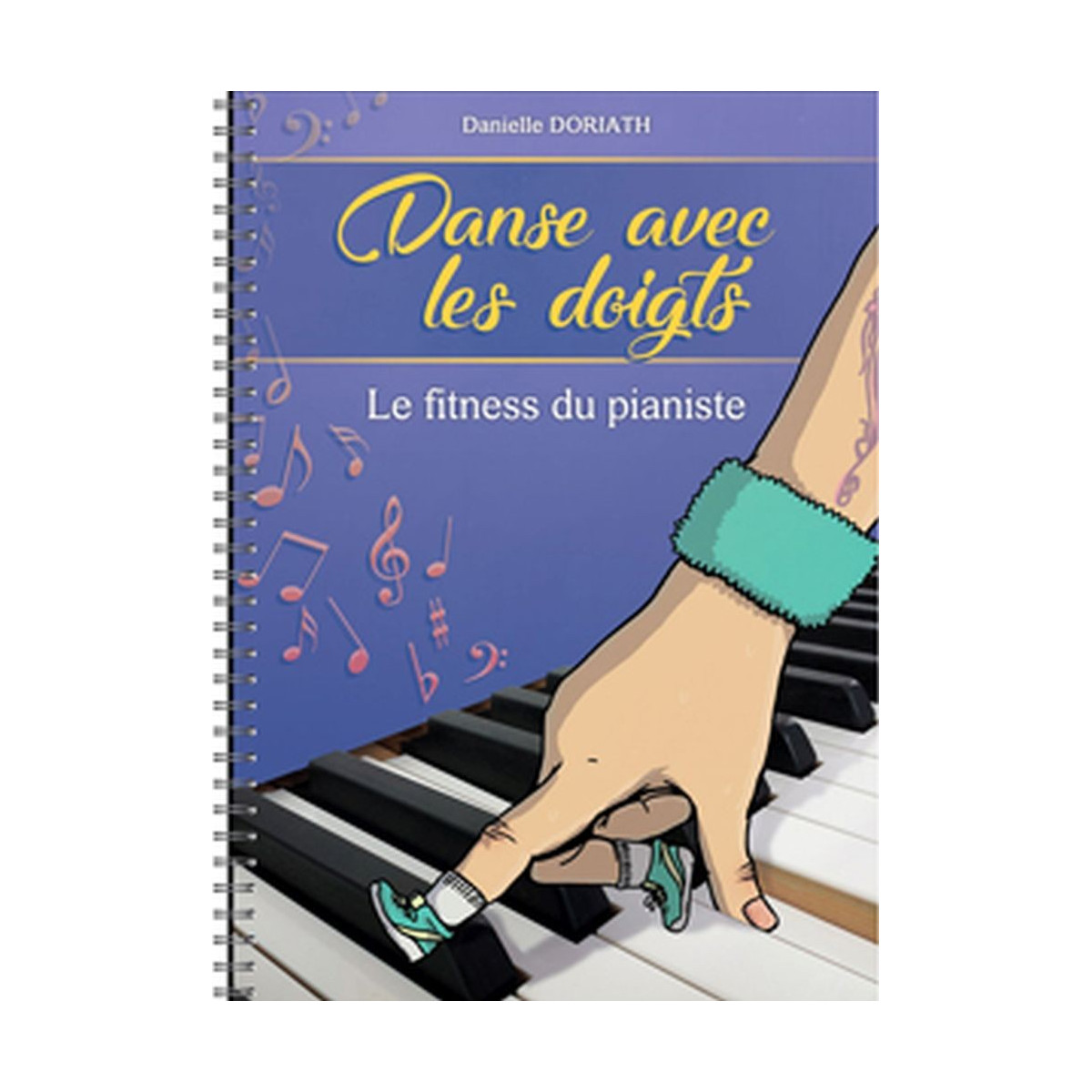 Danse Avec Les Doigts - Fitness du Pianiste - Danielle Doriath - Hit Diffusion