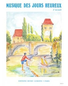 Musique des jours heureux Vol.2 - Piano - Editions Henry Lemoine