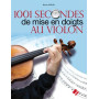 1001 Secondes de mise en doigts au Violon