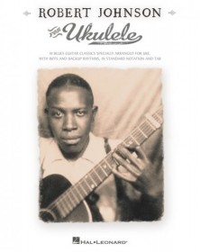 Robert Johnson for Ukulele