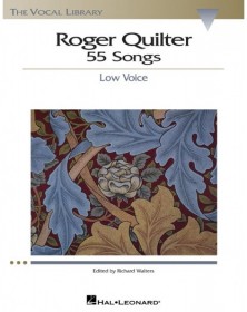 Roger Quilter: 55 Songs