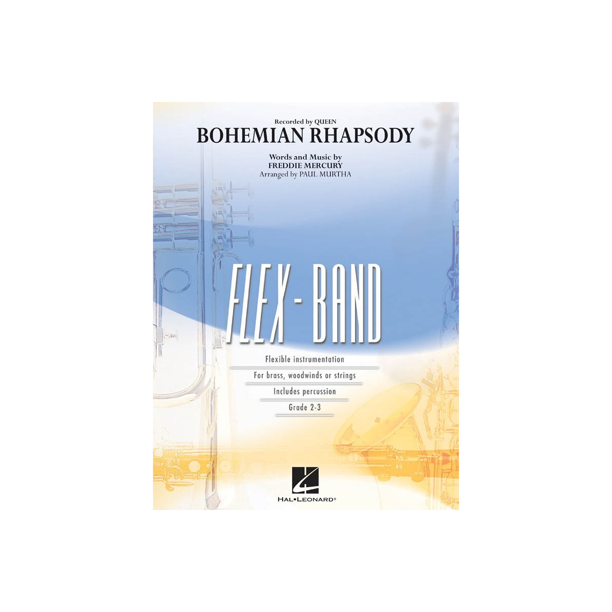 Freddie Mercury - Quenn - Paul Murtha : Bohemian Rhapsody - Flex-Band
