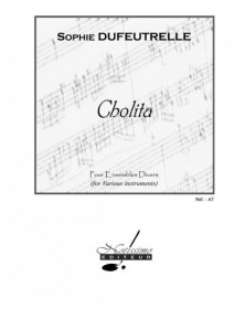 Cholita - Partition pour Ensemble Divers - Sophie Dufeutrelle