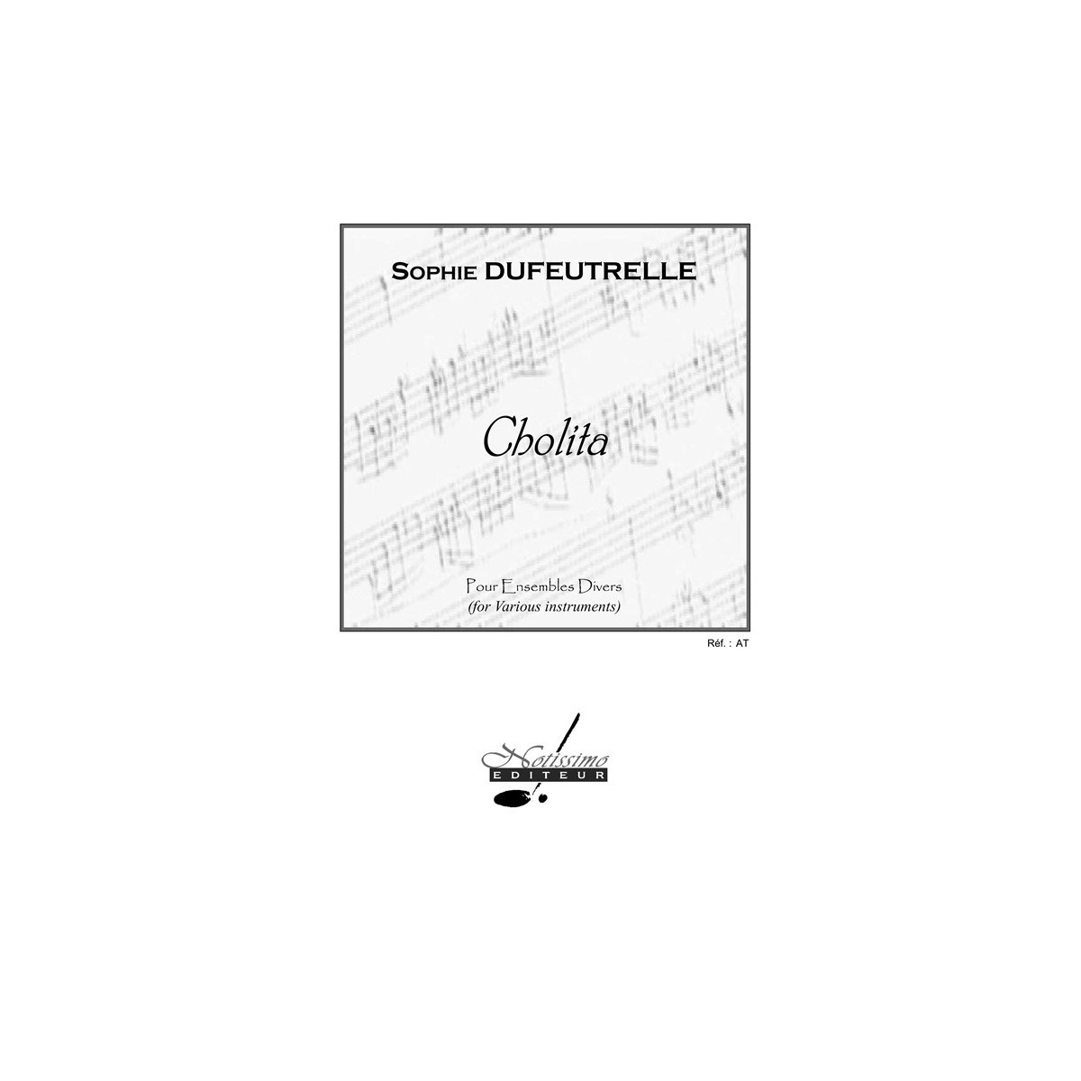 Cholita - Partition pour Ensemble Divers - Sophie Dufeutrelle