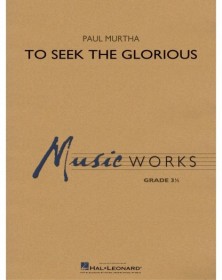 To Seek the Glorious