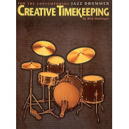 Creative Timekeeping for the Cont. Jazz Drummer