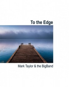 To the Edge - Mark Taylor &...