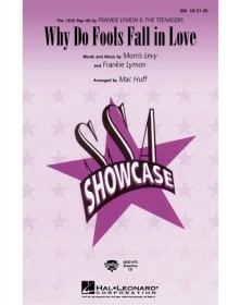 Why do fools fall in love...