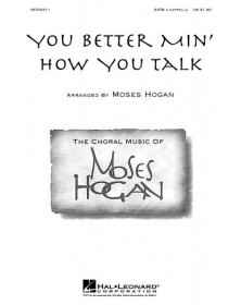You Better Min' How You Talk