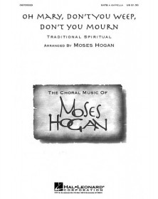 Oh Mary, Don't You Weep,...