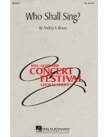 Who shall sing?