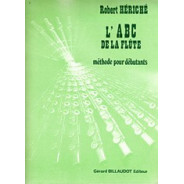 Robert Hériché :  L'Abc De La Flûte