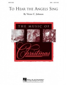 To hear the Angels sing