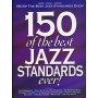 150 Of The Best Jazz Standards Ever - Piano, Voix et Guitare - Hal Leonard