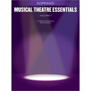 Musical Theatre Essentials: Soprano - Volume 1