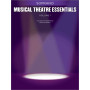 Musical Theatre Essentials: Soprano - Volume 1