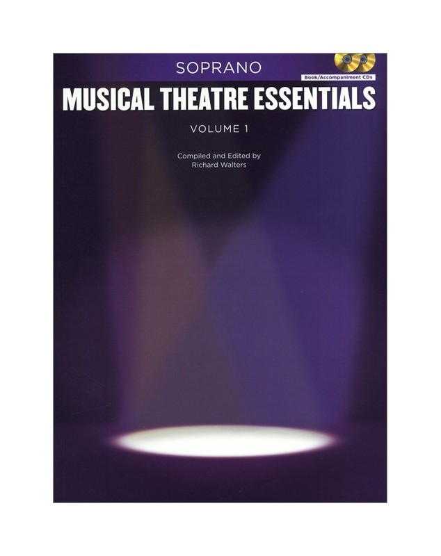 Musical Theatre Essentials: Soprano - Vol.1