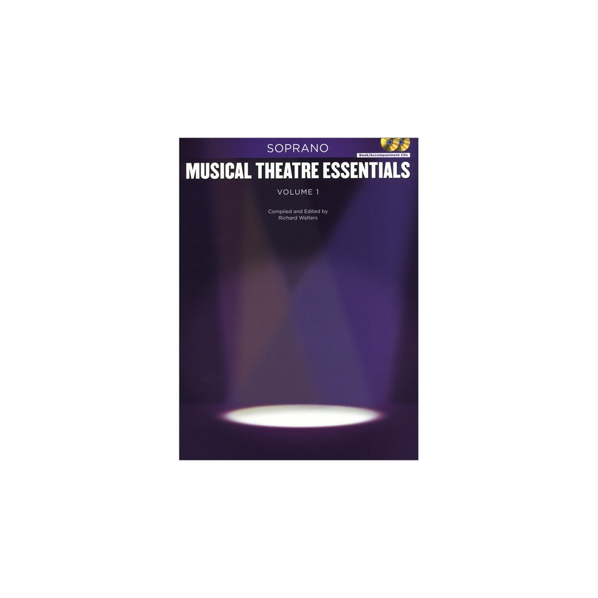 Musical Theatre Essentials: Soprano - Vol.1