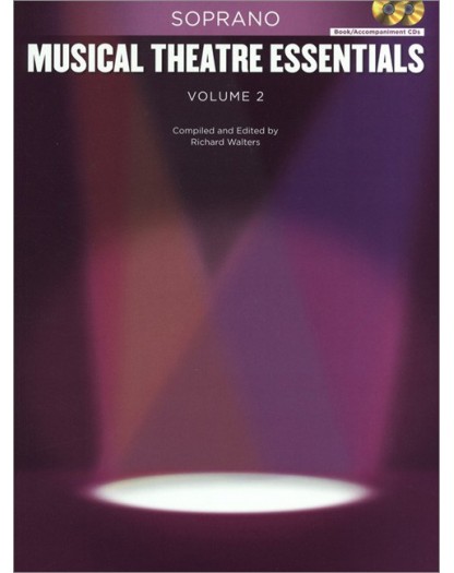 Musical Theatre Essentials: Soprano - Vol.2