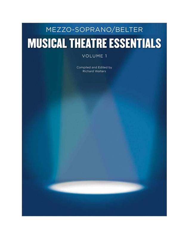 Musical Theatre Essentials: Mezzo-Soprano-Volume 1