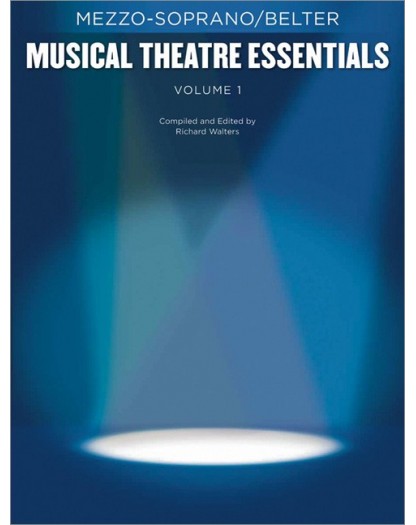 Musical Theatre Essentials: Mezzo-Soprano-Volume 1