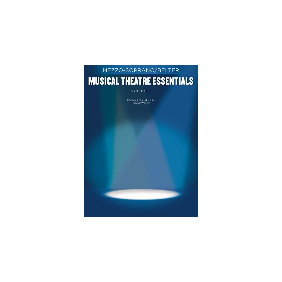 Musical Theatre Essentials: Mezzo-Soprano-Volume 1