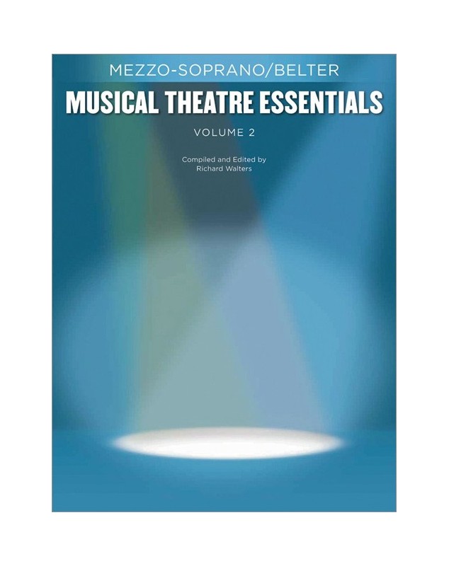 Musical Theatre Essentials: Mezzo-Soprano-Volume 2