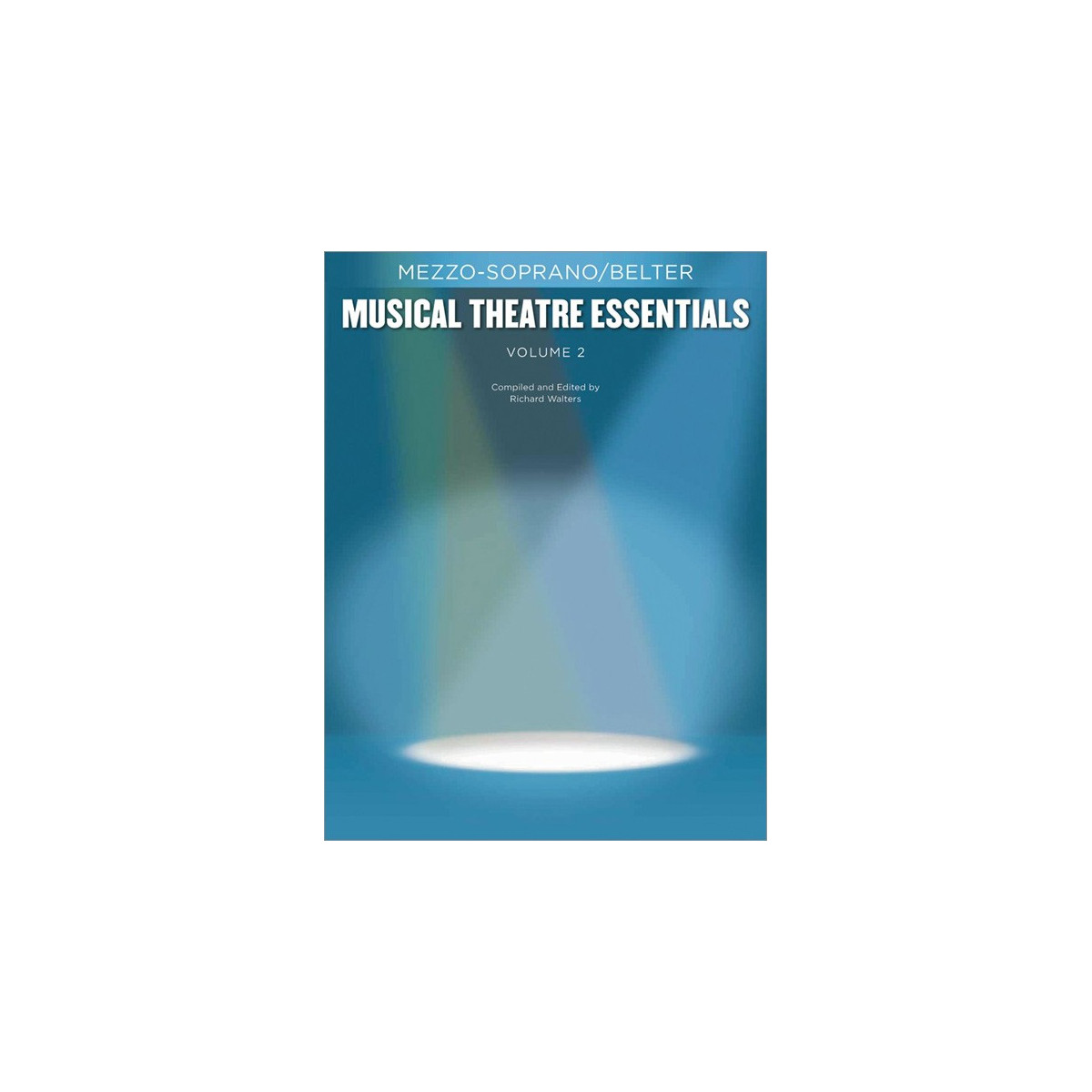Musical Theatre Essentials: Mezzo-Soprano-Volume 2