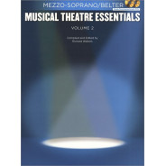 Musical Theatre Essentials: Mezzo-Soprano - Vol 2