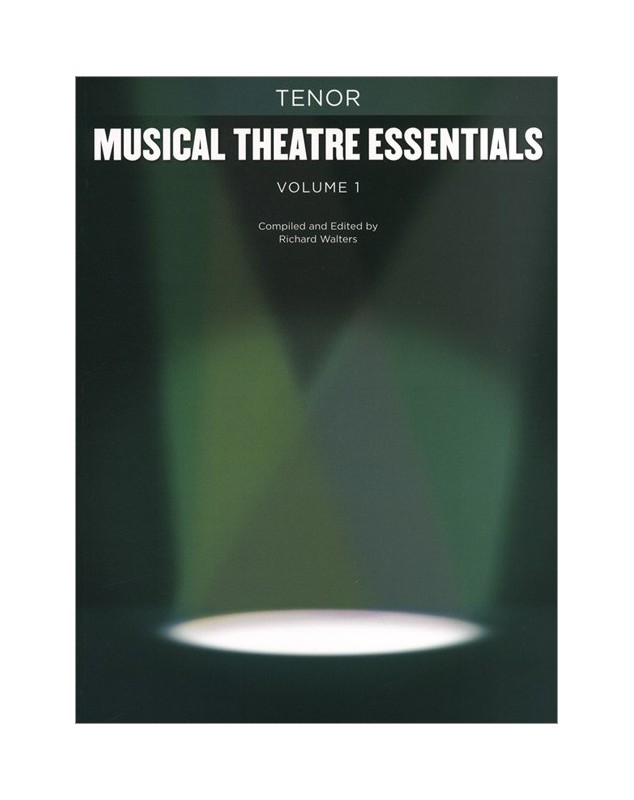 Musical Theatre Essentials: Tenor - Volume 1