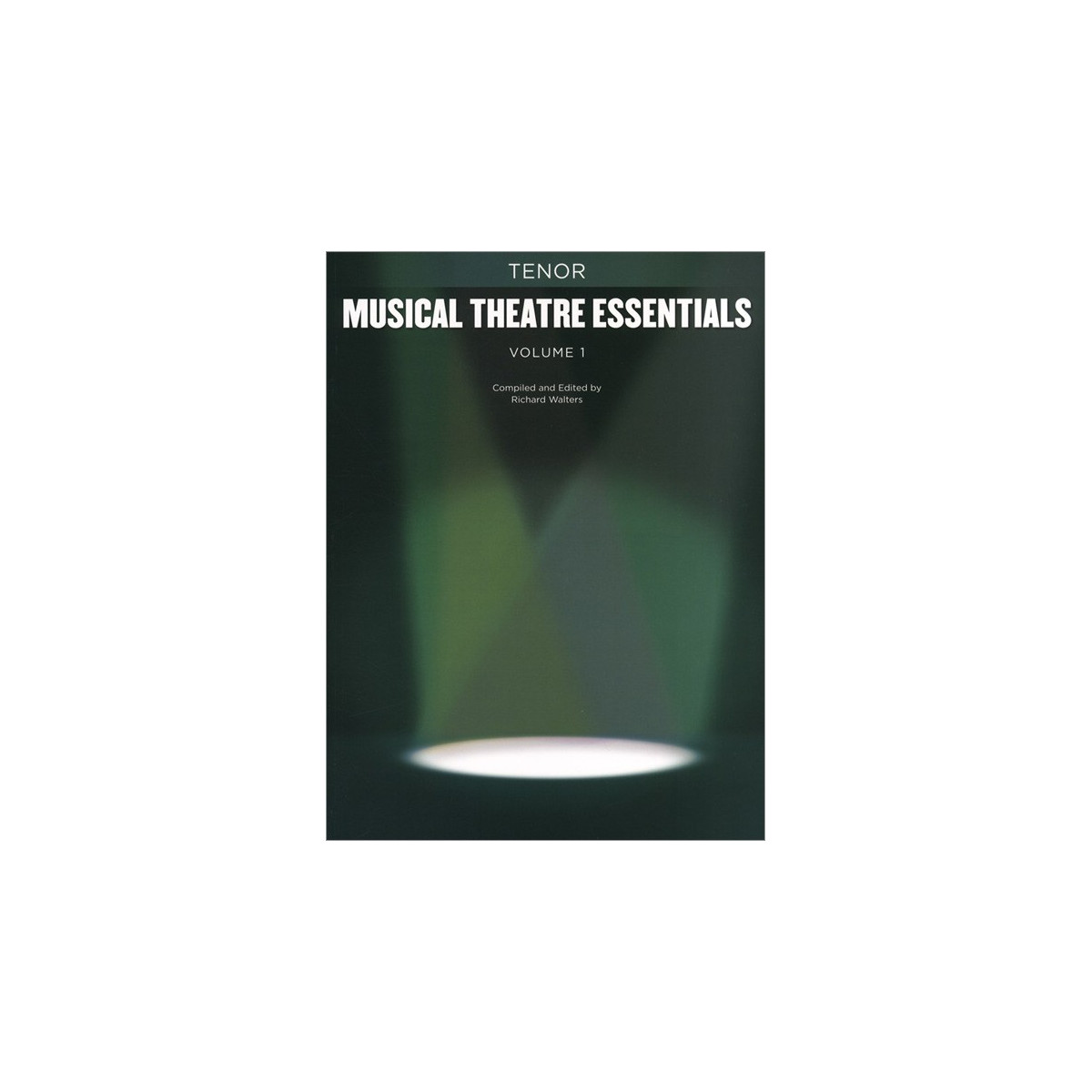 Musical Theatre Essentials: Tenor - Volume 1