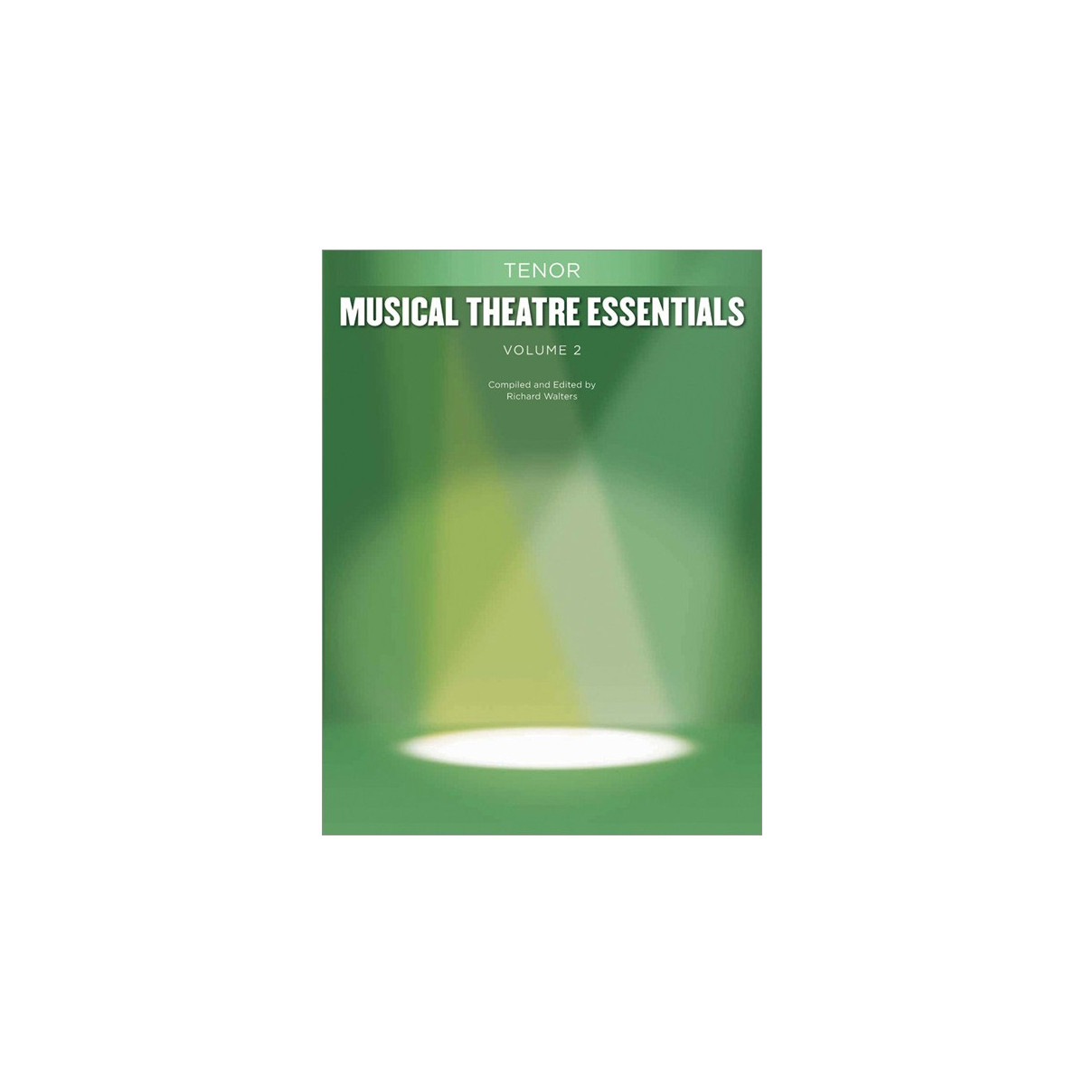 Musical Theatre Essentials: Tenor - Volume 2