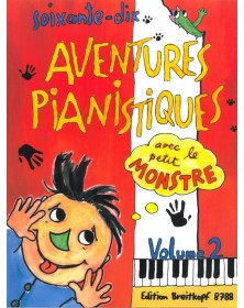 70 Aventures Pianistiques avec le petit monstre Vol. 2