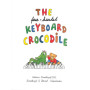 The Four - Handed Keyboard Crocodile