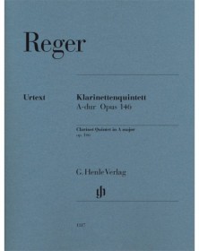 Max Reger : Quintette pour Clarinette et cordes op. 146 - Klarinettenquintett A-dur op. 146