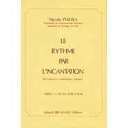 Le Rythme Par L'Incantation Volume 1