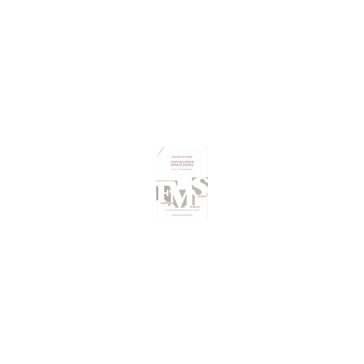 Coup De Choeur Pour Le Solfege Volume 1