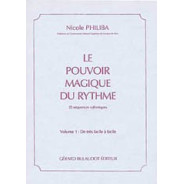Le Pouvoir Magique Du Rythme Volume 1