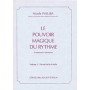 Le Pouvoir Magique Du Rythme Volume 1