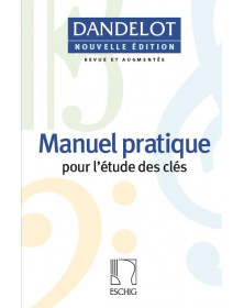 Georges Dandelot : Manuel Pratique pour l'étude des clés - Nouvelle édition