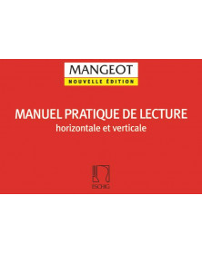 Anne-Marie MANGEOT : Manuel pratique de lecture horizontale et verticale
