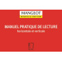 Anne-Marie MANGEOT : Manuel pratique de lecture horizontale et verticale